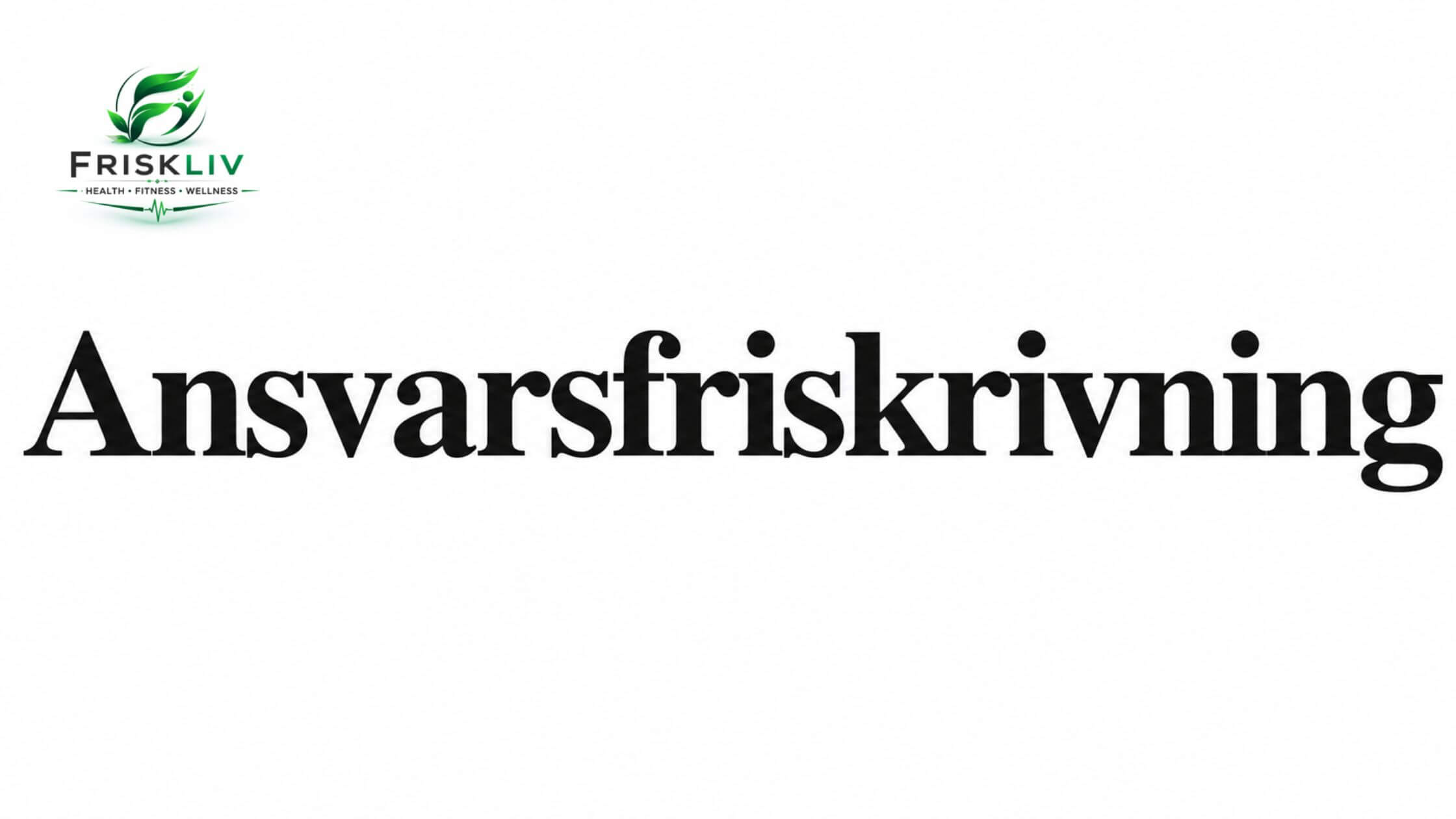 Ansvarsfriskrivning